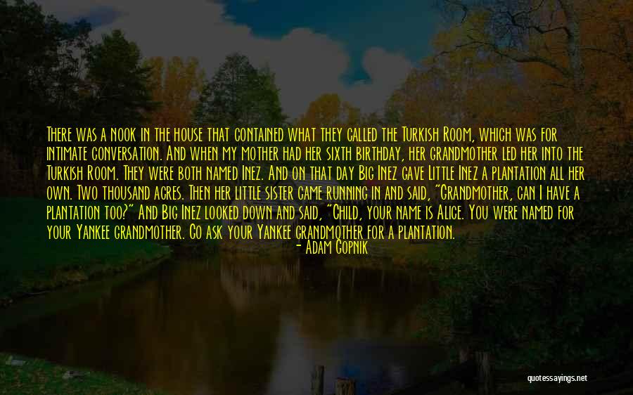 Own Birthday Quotes By Adam Gopnik Own Birthday Quotes By Adam Gopnik