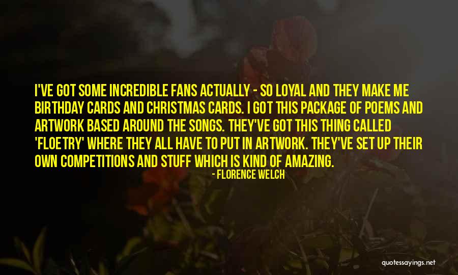 Own Birthday Quotes By Florence Welch Own Birthday Quotes By Florence Welch