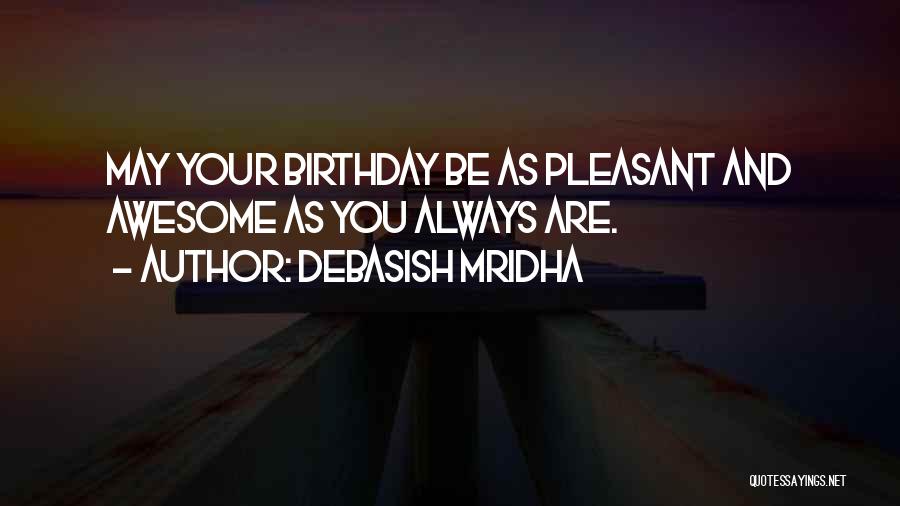 Own Birthday Wishes Quotes By Debasish Mridha