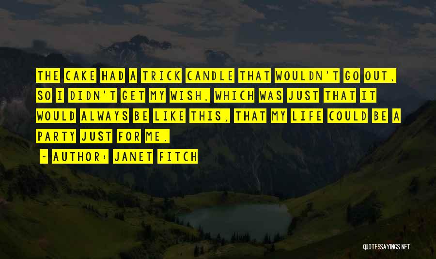 Own Birthday Wishes Quotes By Janet Fitch