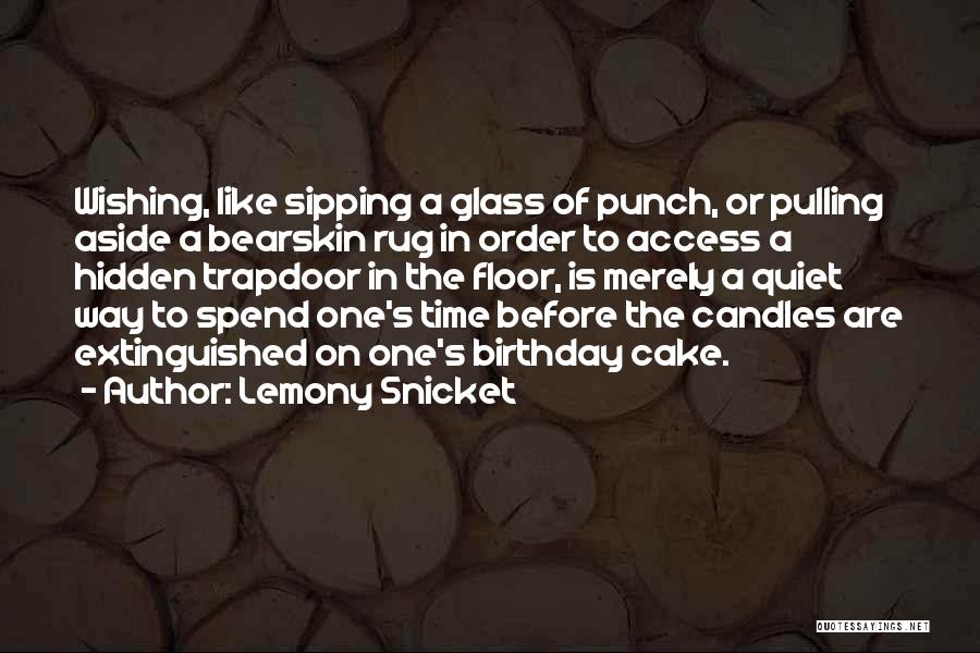 Own Birthday Wishes Quotes By Lemony Snicket