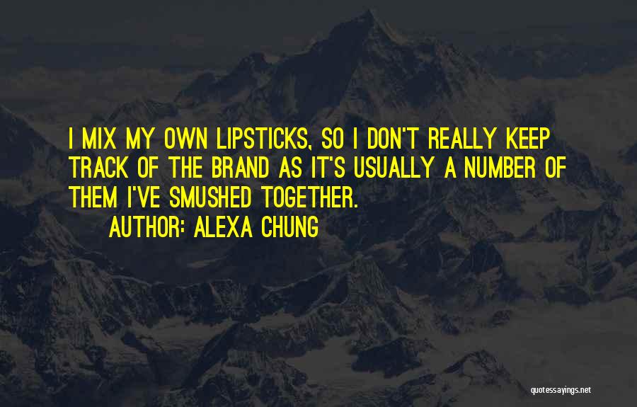 Own Brand Quotes By Alexa Chung