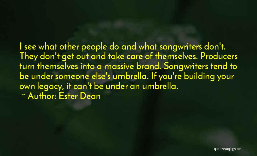 Own Brand Quotes By Ester Dean