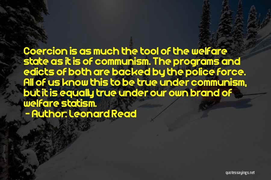 Own Brand Quotes By Leonard Read