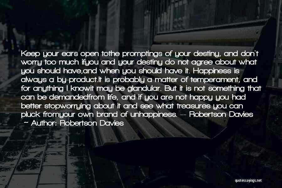 Own Brand Quotes By Robertson Davies