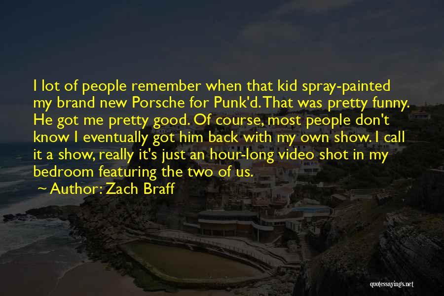 Own Brand Quotes By Zach Braff