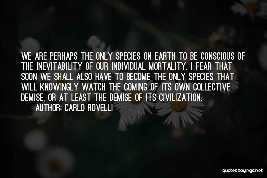 Own Demise Quotes By Carlo Rovelli