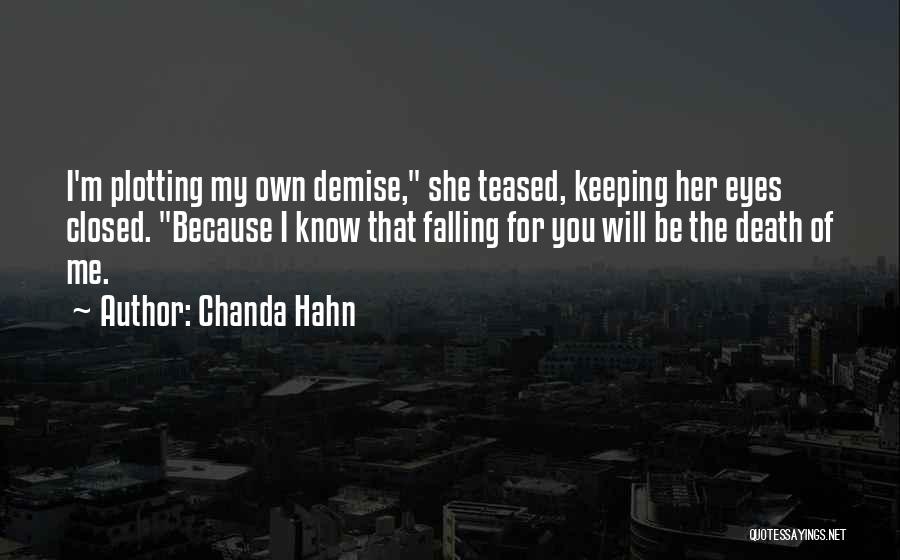 Own Demise Quotes By Chanda Hahn