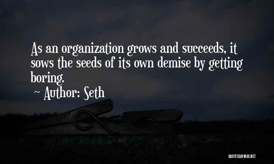 Own Demise Quotes By Seth