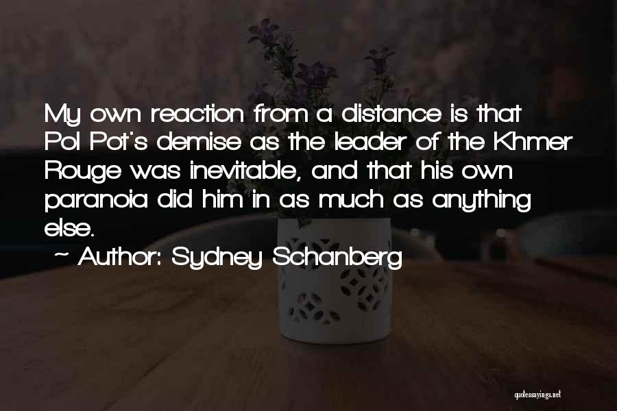 Own Demise Quotes By Sydney Schanberg