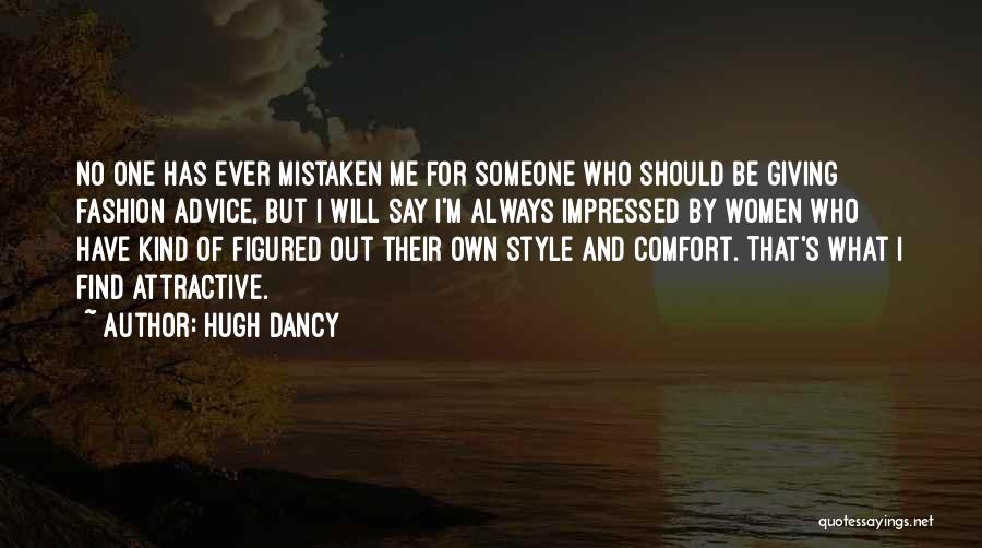 Own Fashion Style Quotes By Hugh Dancy