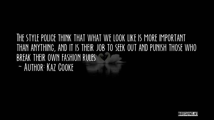 Own Fashion Style Quotes By Kaz Cooke