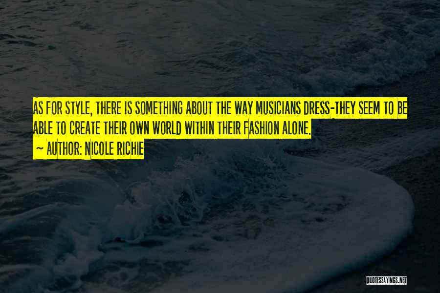 Own Fashion Style Quotes By Nicole Richie