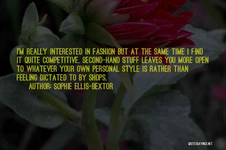 Own Fashion Style Quotes By Sophie Ellis-Bextor