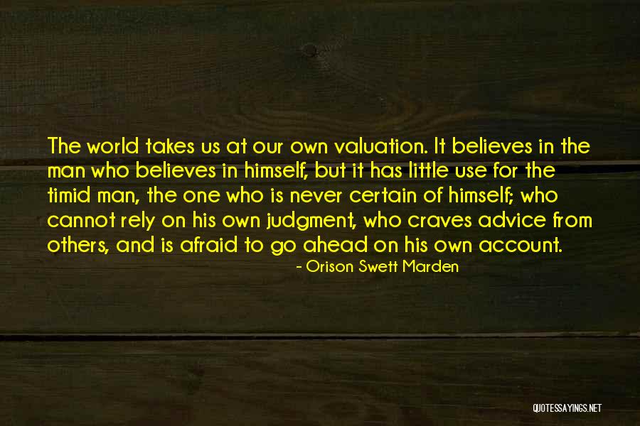 Own Little World Quotes By Orison Swett Marden Own Little World Quotes By Orison Swett Marden