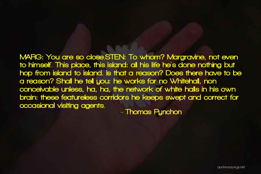 Own Network Quotes By Thomas Pynchon Own Network Quotes By Thomas Pynchon
