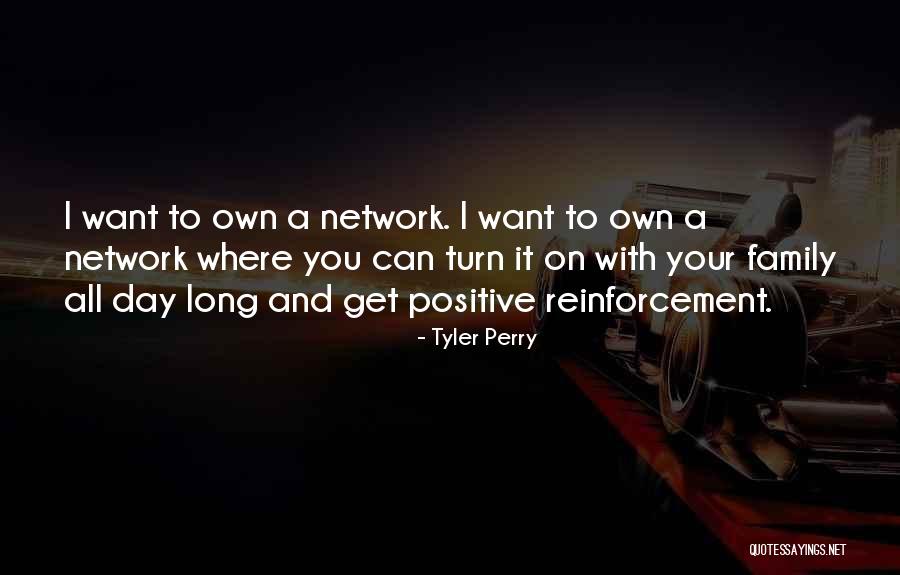 Own Network Quotes By Tyler Perry Own Network Quotes By Tyler Perry