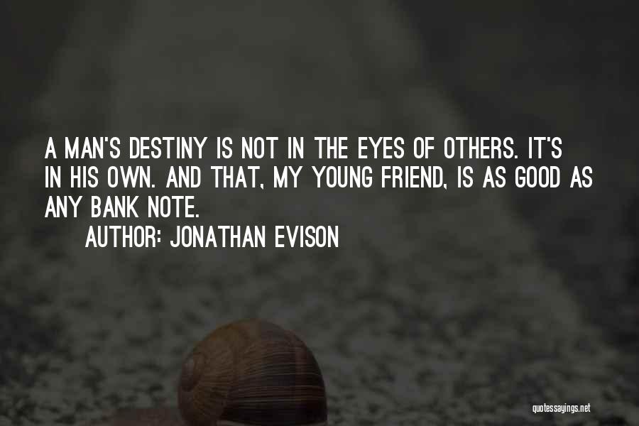 Own Note Quotes By Jonathan Evison