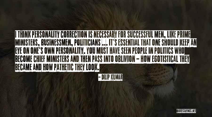 Own Personality Quotes By Dilip Kumar Own Personality Quotes By Dilip Kumar