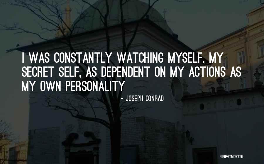 Own Personality Quotes By Joseph Conrad Own Personality Quotes By Joseph Conrad