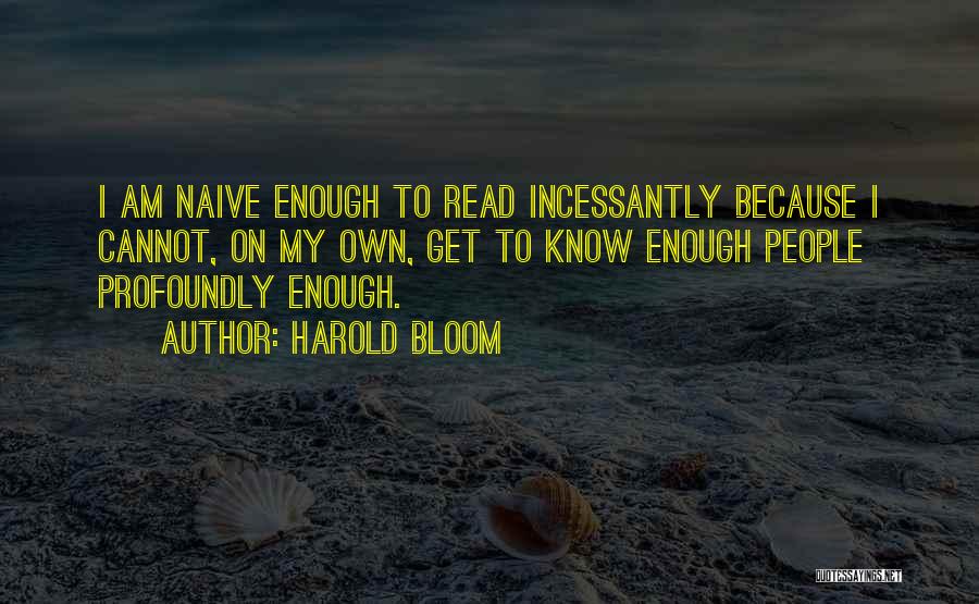 Own Quotes By Harold Bloom