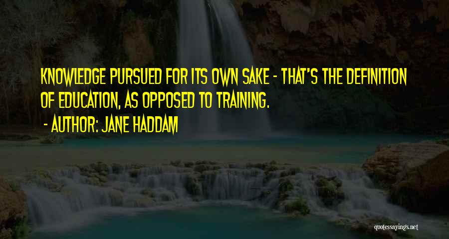 Own Sake Quotes By Jane Haddam