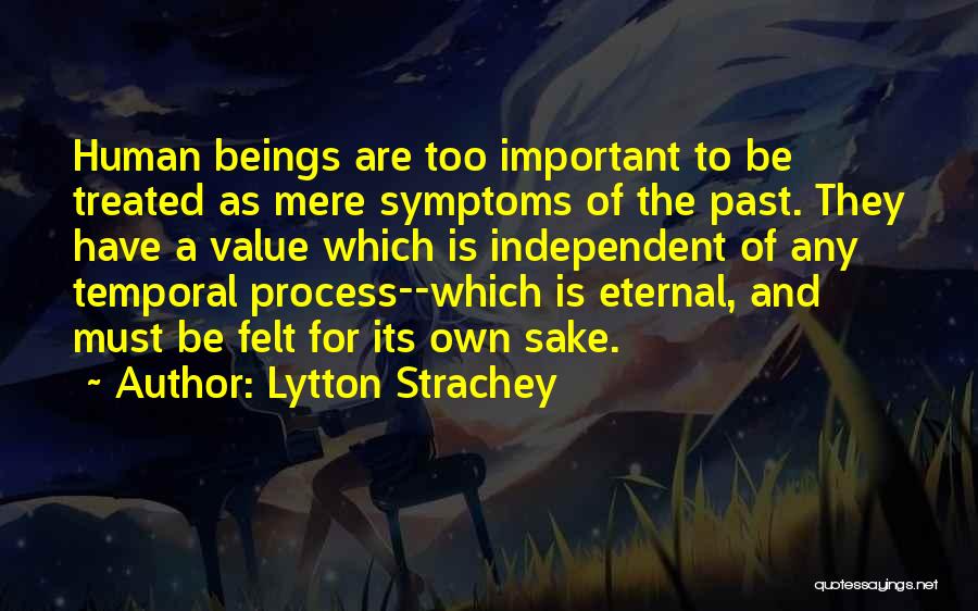 Own Sake Quotes By Lytton Strachey