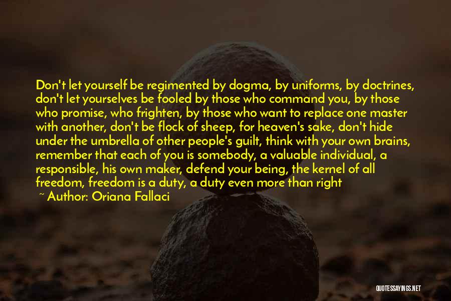 Own Sake Quotes By Oriana Fallaci