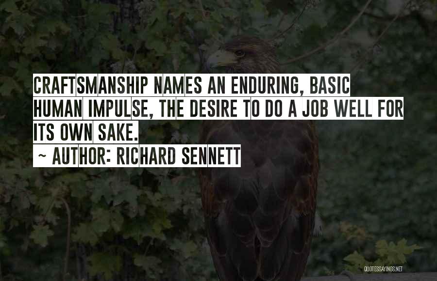 Own Sake Quotes By Richard Sennett