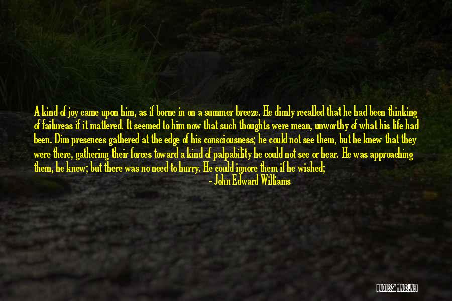 Own Self Or Own Self Quotes By John Edward Williams Own Self Or Own Self Quotes By John Edward Williams