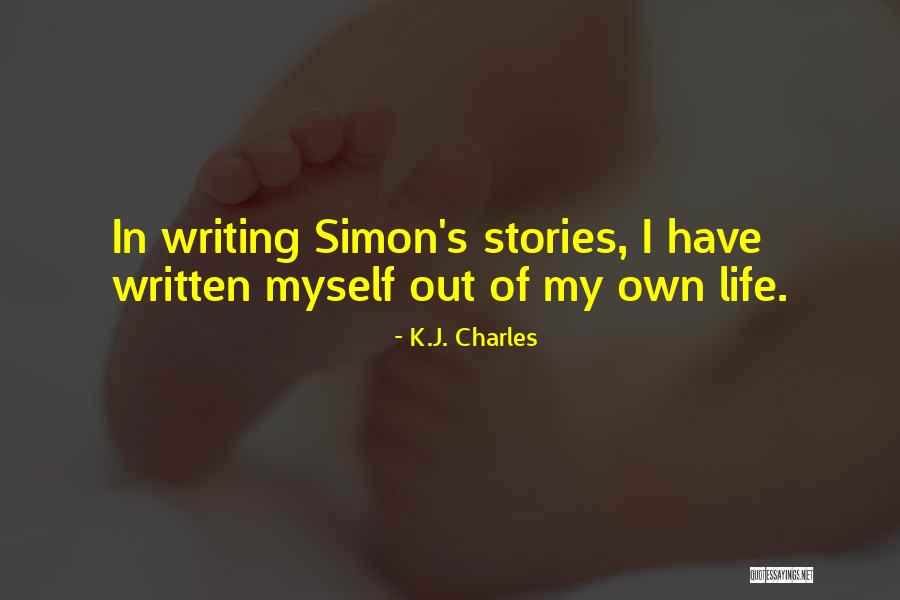 Own Stories Quotes By K.J. Charles