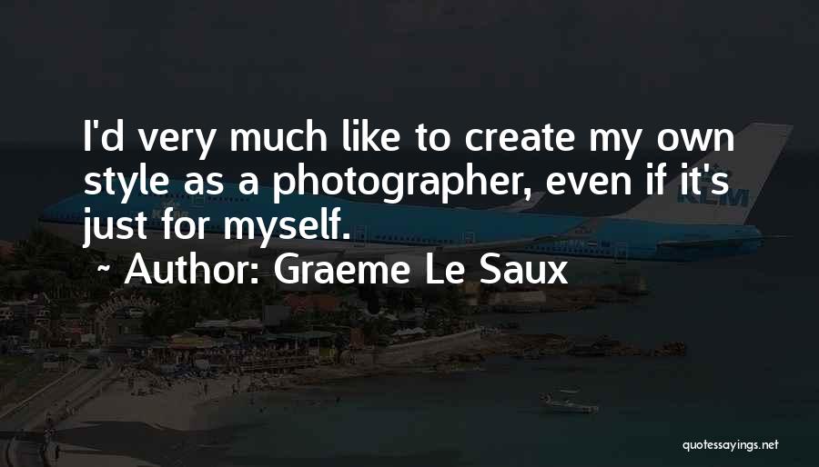 Own Style Quotes By Graeme Le Saux