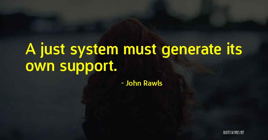Own Support Quotes By John Rawls Own Support Quotes By John Rawls