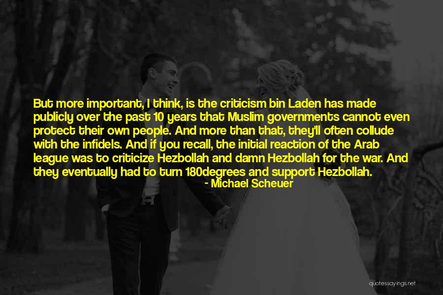 Own Support Quotes By Michael Scheuer Own Support Quotes By Michael Scheuer