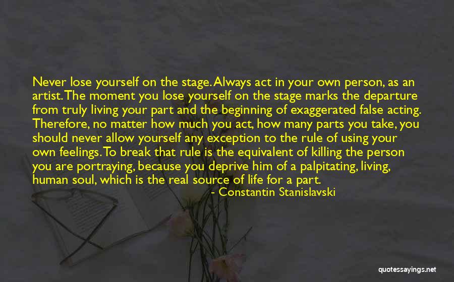 Own The Moment Own Your Life Quotes By Constantin Stanislavski Own The Moment Own Your Life Quotes By Constantin Stanislavski