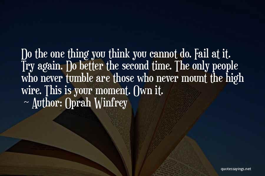 Own The Moment Quotes By Oprah Winfrey