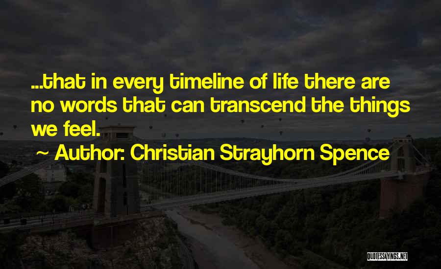 Own Timeline Quotes By Christian Strayhorn Spence