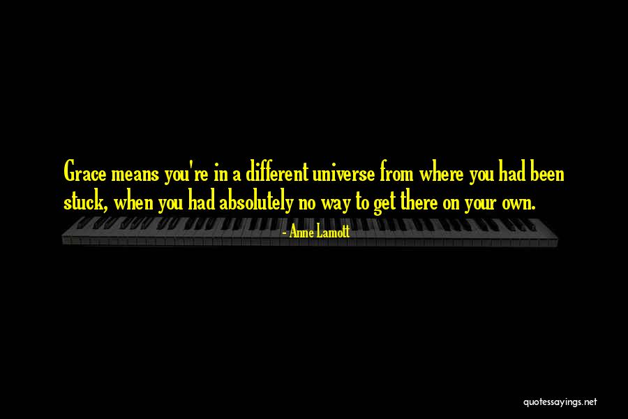 Own Universe Quotes By Anne Lamott Own Universe Quotes By Anne Lamott