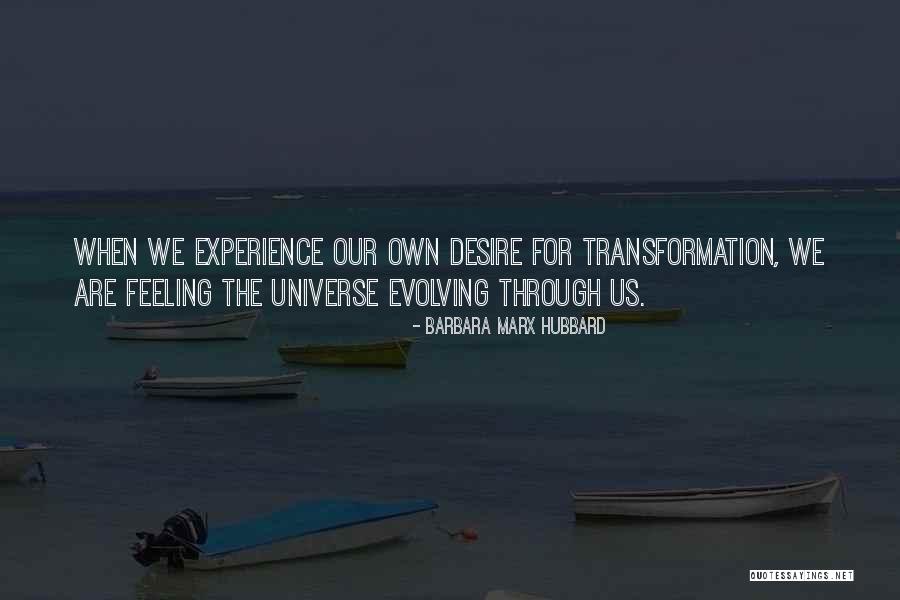 Own Universe Quotes By Barbara Marx Hubbard Own Universe Quotes By Barbara Marx Hubbard