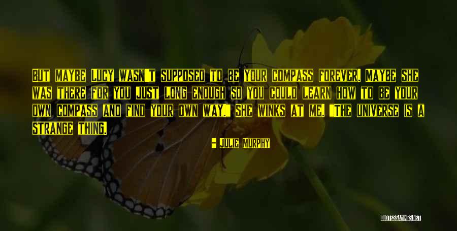 Own Universe Quotes By Julie Murphy Own Universe Quotes By Julie Murphy