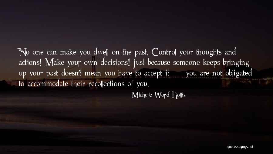 Own Up To Your Actions Quotes By Michelle Word Hollis Own Up To Your Actions Quotes By Michelle Word Hollis