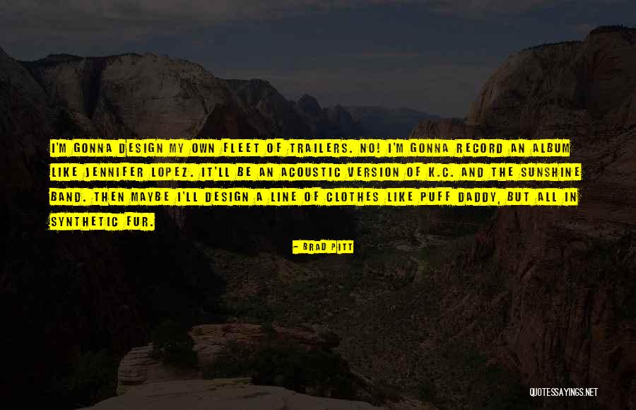 Own Version Quotes By Brad Pitt Own Version Quotes By Brad Pitt