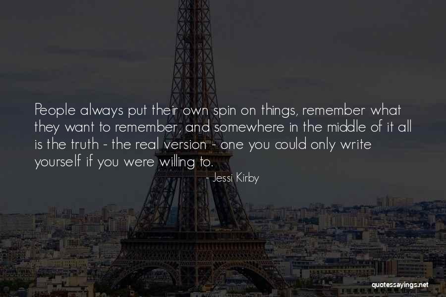 Own Version Quotes By Jessi Kirby Own Version Quotes By Jessi Kirby
