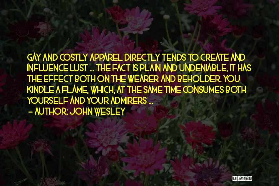 Own Way Apparel Quotes By John Wesley