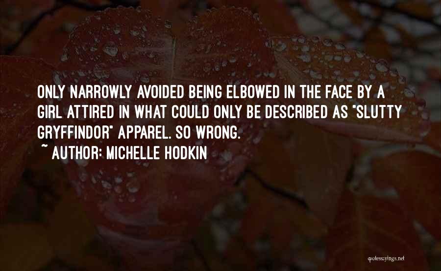 Own Way Apparel Quotes By Michelle Hodkin