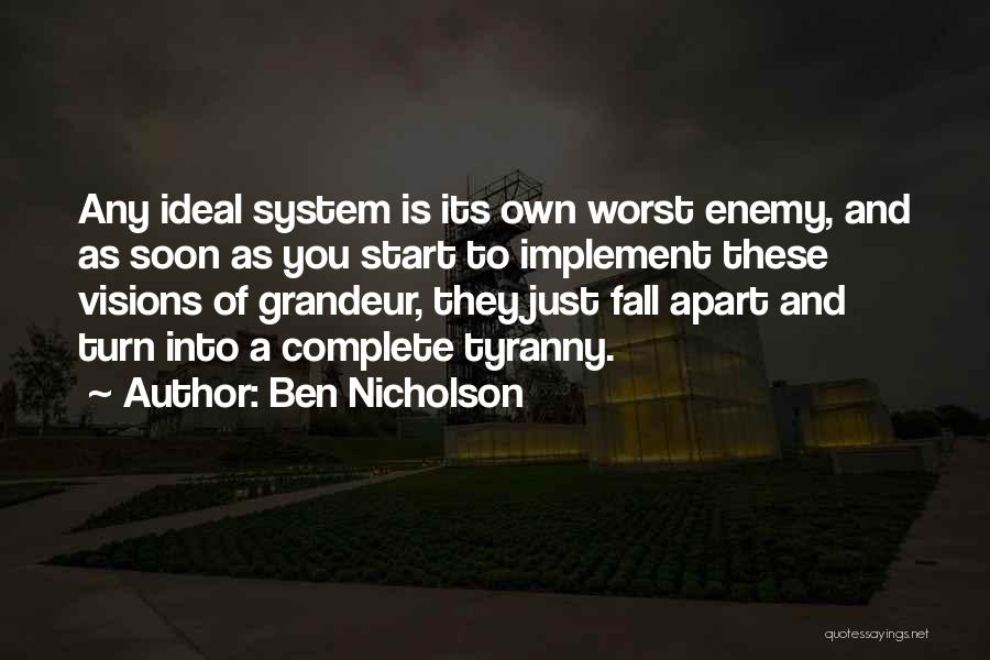 Own Worst Enemy Quotes By Ben Nicholson