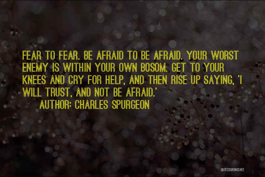 Own Worst Enemy Quotes By Charles Spurgeon