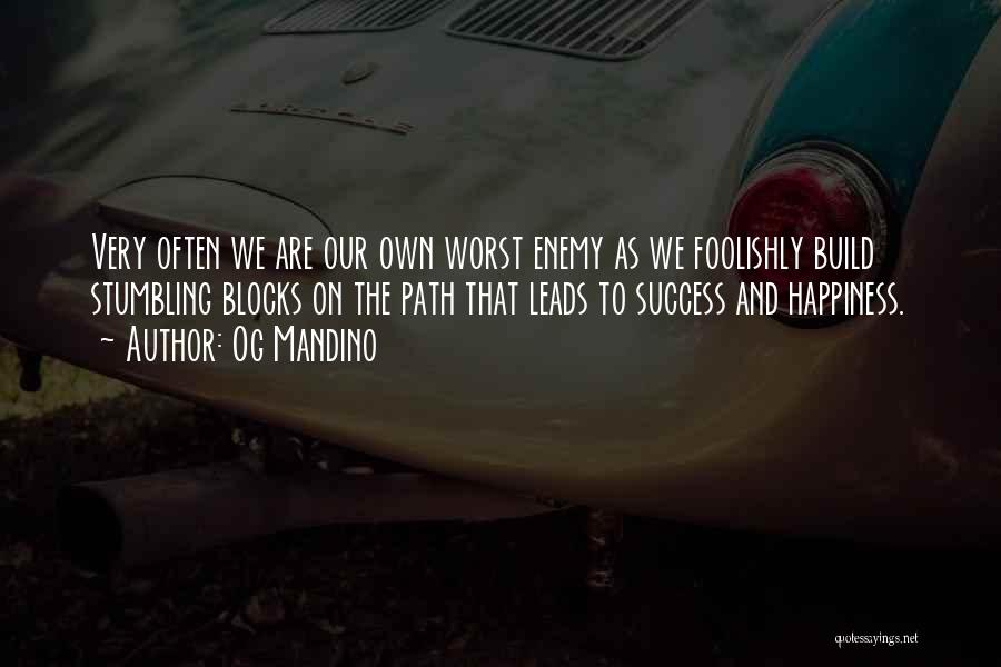 Own Worst Enemy Quotes By Og Mandino
