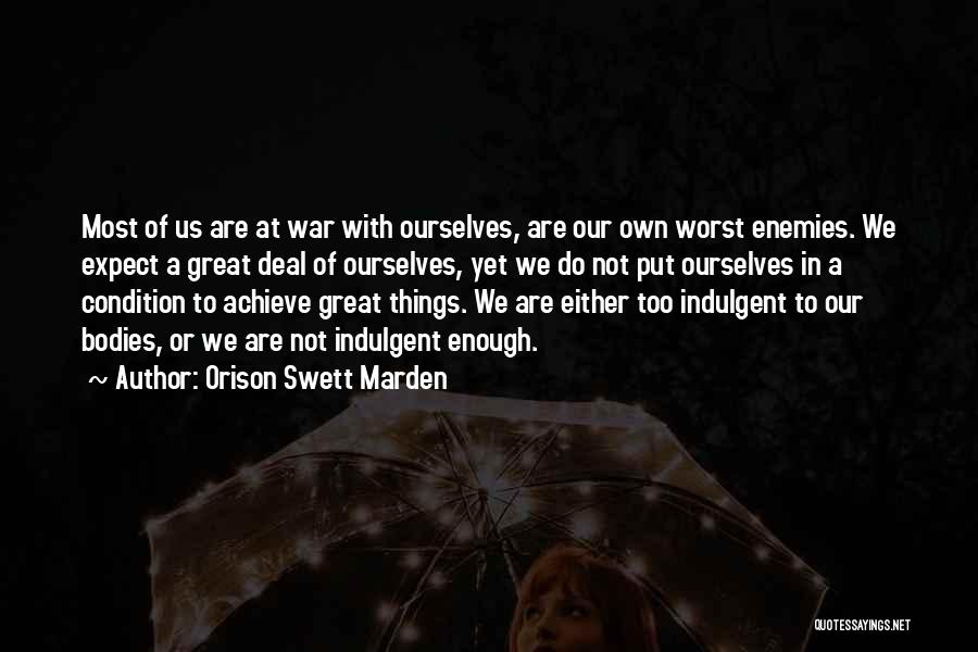 Own Worst Enemy Quotes By Orison Swett Marden