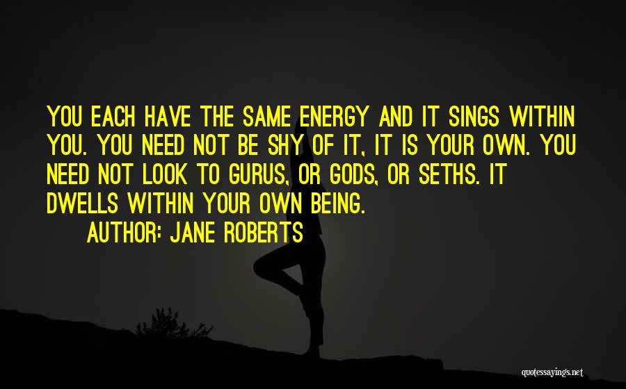 Own You Quotes By Jane Roberts